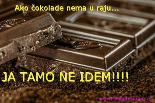 Ako čokolade nema u raju... - Recepti i Kuvar online