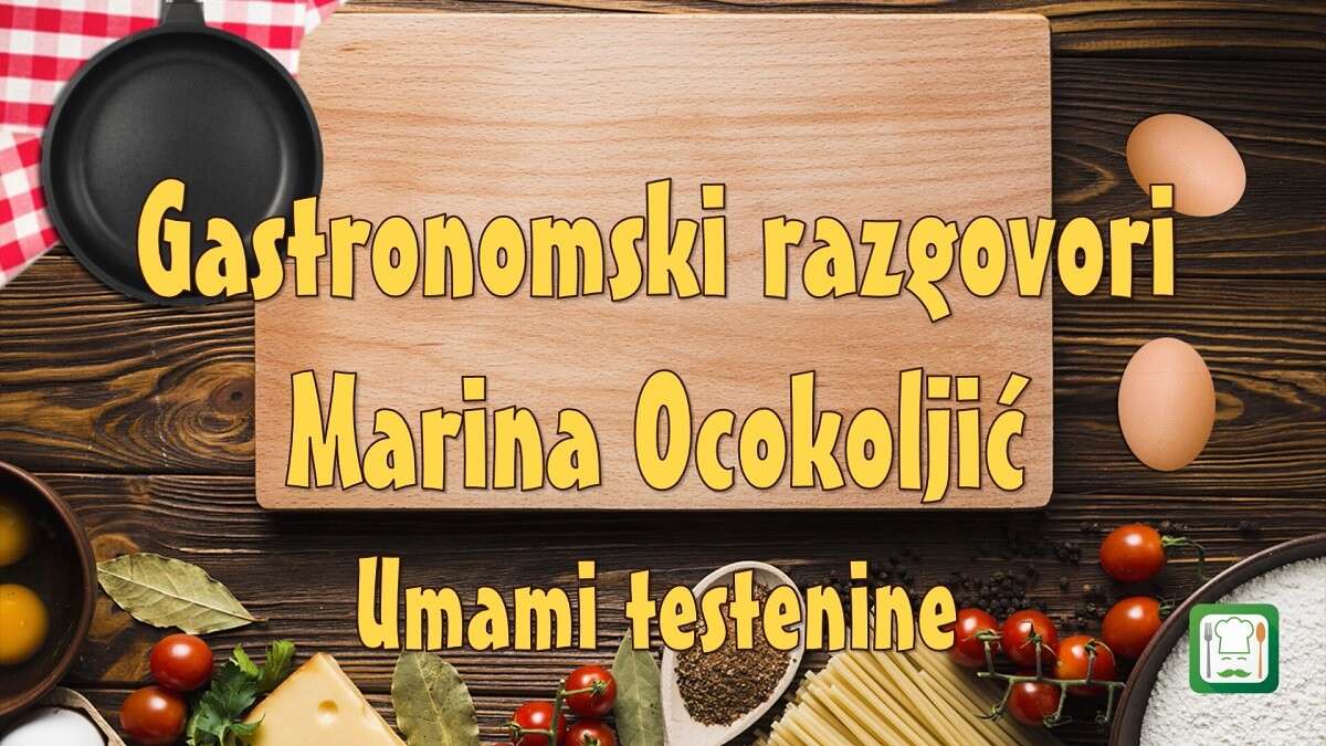 Gastronomski razgovori, Marina Ocokoljić, Umami testenine, šesta epizoda (VIDEO)